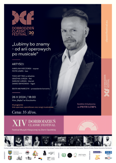 Koncert „Lubimy, bo znamy – od arii operowych po musicale” XIV Dobrodzień Classic Festival 26 X godz.18:00