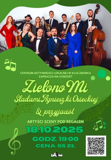 Koncert „ZIELONO MI – „ŚLADAMI AGNIESZKI OSIECKIEJ I PRZYJACIÓŁ” 18.10.godz.19:00